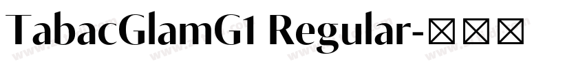 TabacGlamG1 Regular字体转换